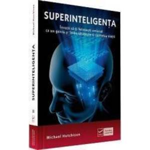 Superinteligenta - Michael Hutchinson imagine