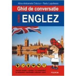 Ghid de conversatie roman-englez ed.3 - Alina-Antoanela Craciun Radu Lupuleasa imagine
