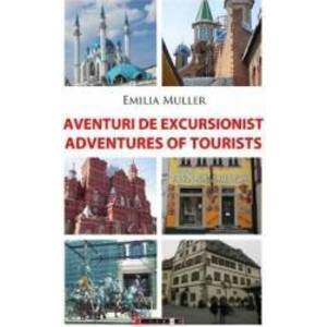 Aventuri de excursionist Adventures of Tourists - Emilia Muller imagine