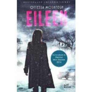 Eileen - Ottessa Moshfegh imagine