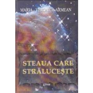 Steaua care straluceste ed.2 - Maria-Veronica Armean imagine