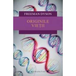 Originile vietii - Freeman Dyson imagine