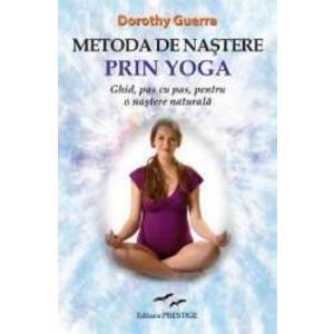 Metoda de nastere prin yoga - Dorothy Guerra imagine