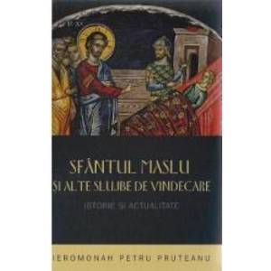 Sfantul Maslu si alte slujbe de vindecare - Petru Pruteanu imagine