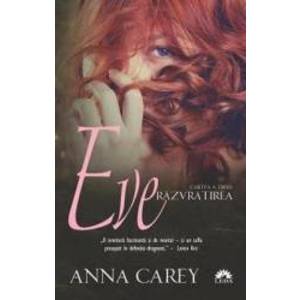 Eve - Cartea A Treia Razvratirea - Anna Carey imagine