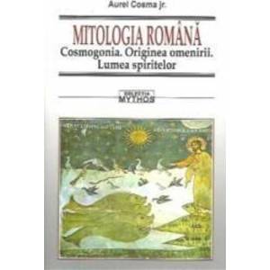 Mitologia Romana. Cosmogonia. Originea Omenirii. Lumea Spiritelor imagine