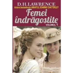 Femei indragostite vol.1 - D.H. Lawrence imagine