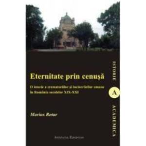 Eternitate Prin Cenusa - Marius Rotar imagine