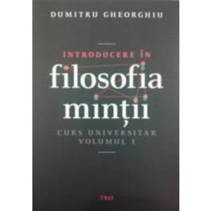 Introducere In Filosofia Mintii Vol.1 - Dumitru Gheorghiu imagine
