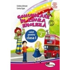 Comunicare in limba engleza clasa I caiet sem.2 - Cristina Johnson Corina Cigan imagine
