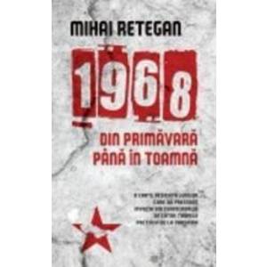 1968 Din Primavara Pana In Toamna - Mihai Retegan imagine