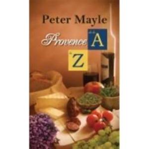 Provence De La A La Z - Peter Mayle imagine