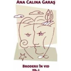 Broderii in vid vol.2 - Ana Calina Garas imagine