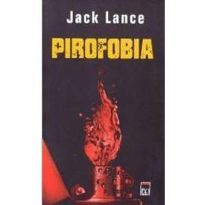 Pirofobia - Jack Lance imagine