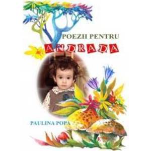 Poezii pentru Andrada - Paulina Popa imagine