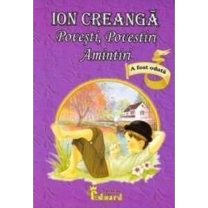 Povesti povestiri amintiri necartonat - Ion Creanga imagine
