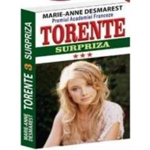 Torente vol.3 Surpriza - Marie-Anne Desmarest imagine