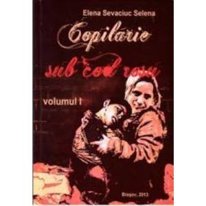 Copilarie sub cod rosu vol.1+2 - Elena Sevaciuc Selena imagine