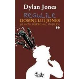 Regulile domnului Jones pentru barbatul modern - Dylan Jones imagine