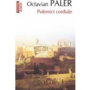 Eseu - Polemici cordiale - Octavian Paler imagine