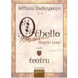 Othello. Regele Lear - William Shakespeare imagine