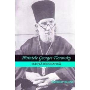 Parintele Georges Florovsky schita biografica - Andrew Blane imagine