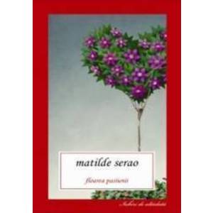 Floarea pasiunii - Matilde Serao imagine