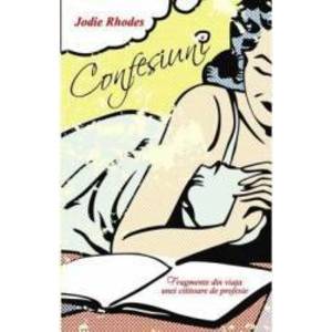 Confesiuni - Jodie Rhodes imagine