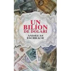 Un bilion de dolari - Andreas Eschbach imagine