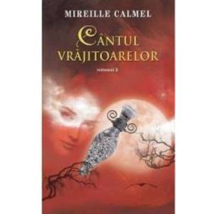 Cantul vrajitoarelor Vol. 2 - Mireille Calmel imagine