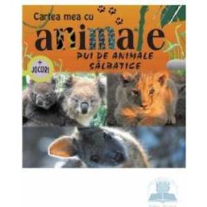 Pui de animale salbatice - Cartea mea cu animale + Jocuri imagine
