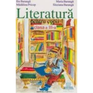 Literatura pentru copii - Clasa a 3 a - Ilie Baranga Maria Baranga imagine