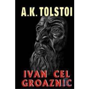 Ivan cel groaznic - A. K. Tolstoi imagine