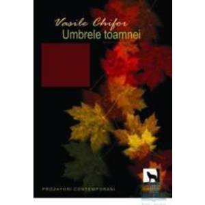 Umbrele toamnei - Vasile Chifor imagine