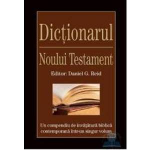 Dictionarul Noului Testament - Daniel G. Reid imagine
