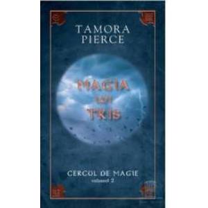 Cercul de magie vol. 2 Magia lui Tris - Tamora Pierce imagine