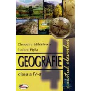 Geografie Cls 4 Caiet - Cleopatra Pitila Tudora Pitila imagine