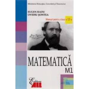 Manual matematica clasa 12 M1 2007 - Eugen Radu Ovidiu Sontea imagine