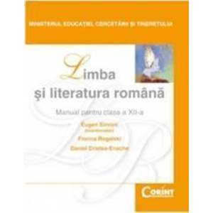 Manual romana Clasa 12 - Eugen Simion Florina Rogalski Daniel Cristea-Enache imagine