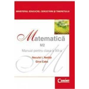 Manual matematica clasa 12 M2 2007 - Neculai I. Nedita Gina Caba imagine