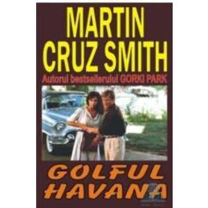 Golful Havana - Martin Cruz Smith imagine