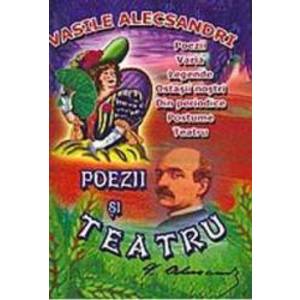 Poezii si teatru - Vasile Alecsandri imagine