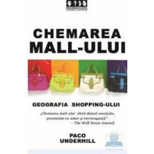 Chemarea mall-ului - Poaco Underhill imagine