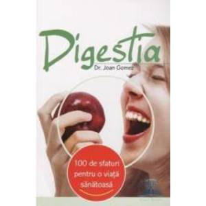 100 de sfaturi - Digestia - Joan Gomez imagine