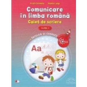 Comunicare in limba romana cls 1 Caiet de scriere - Arcadie Suceveanu Valentina Lungu imagine