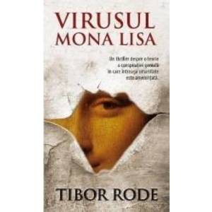 Virusul Mona Lisa - Tibor Rode imagine