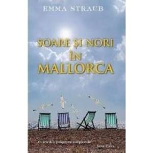 Soare si nori in Mallorca - Emma Straub imagine