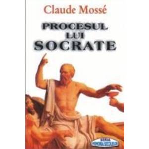 Procesul lui Socrate - Claude Mosse imagine