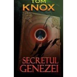 Secretul Genezei - Tom Knox imagine