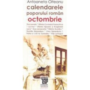 Calendarele Poporului Roman - Octombrie - Antoaneta Olteanu imagine